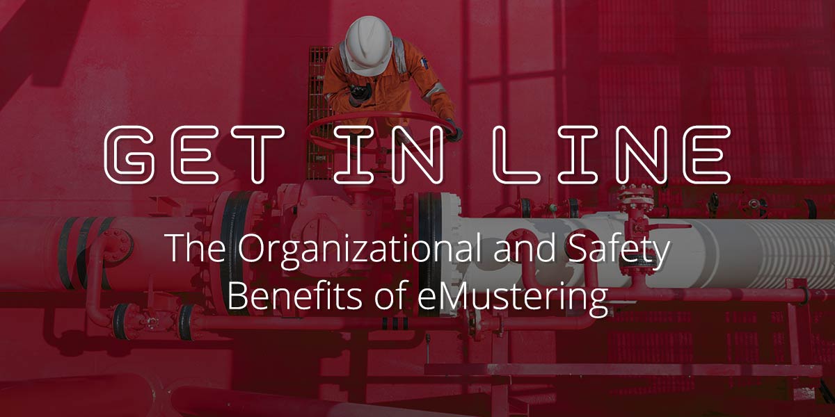 Get in Line: The Organizational and Safety Benefits of eMustering