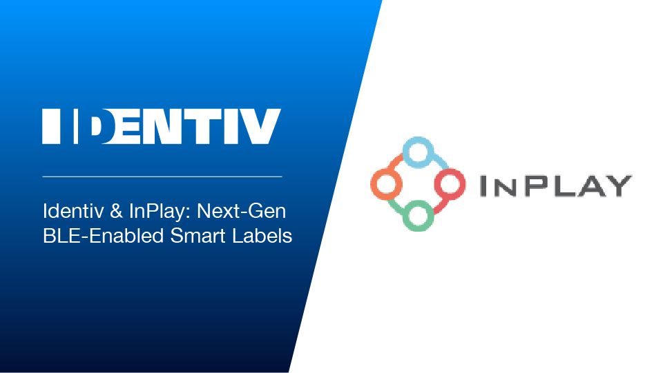 Identiv and InPlay Introduce Next-Generation BLE-Enabled Smart Labels for Industrial IoT Applications