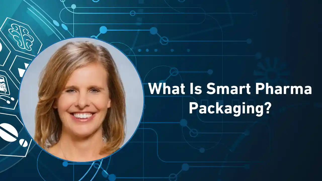 Pharmaceutical Commerce: What Is Smart Pharma Packaging?