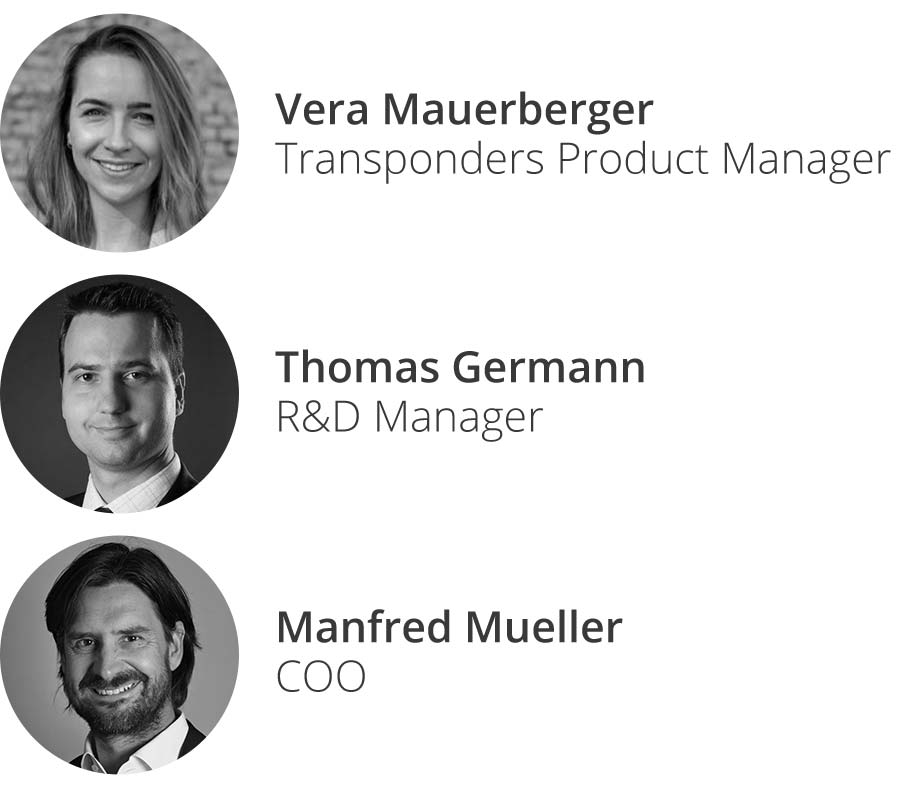 Vera Mauerberger, Transponders Product Manager, Thomas Germann, R&D Manager, Manfred Mueller, COO???