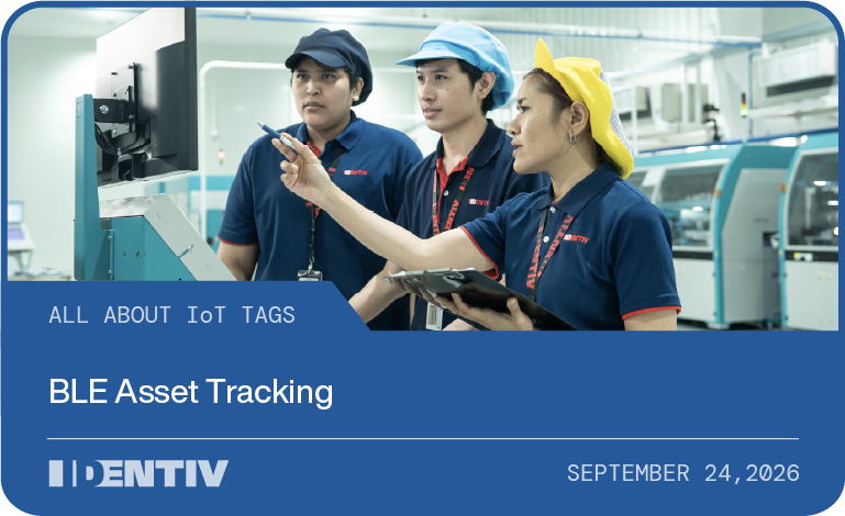 Identiv team members on the production floor, BLE asset tracking guide